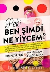 Peki Ben Şimdi Ne Yiycem? - French Oje,Simge Çıtak | PDF İNDİR