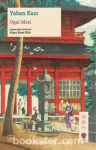 Yaban Kazı - Ogai Mori | PDF İNDİR