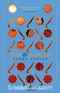 Gül ve Hançer - Renee Ahdieh | PDF İNDİR