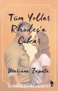 Tüm Yollar Rhodes’a Çıkar - Mariana Zapata | PDF İNDİR