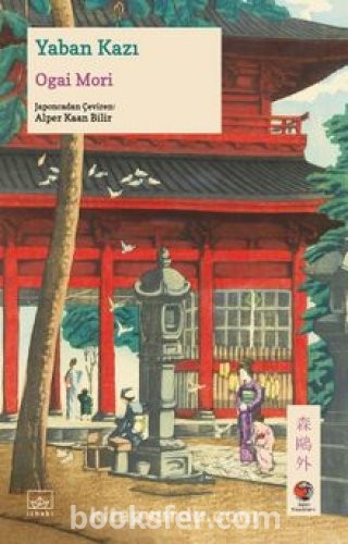 Yaban Kazı - Ogai Mori | PDF İNDİR