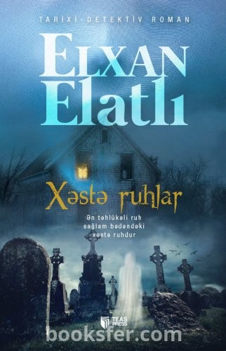 Xəstə Ruhlar - Elxan Elatlı | PDF Yüklə