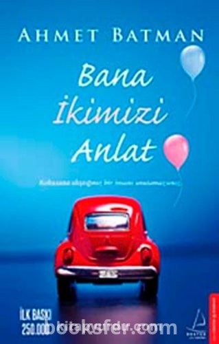 Bana İkimizi Anlat - Ahmet Batman | PDF İndir