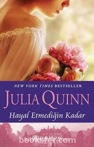 Hayal Etmediğin Kadar - Julia Quinn | PDF İndir
