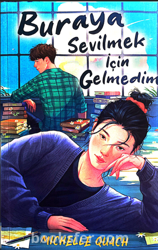 Buraya Sevilmek Için Gelmedim - Mıchelle Quach | EPUB İNDİR