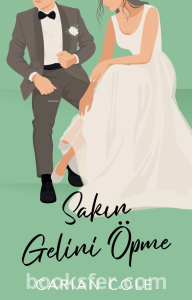 Sakın Gelini Öpme - Carian Cole | PDF İndir