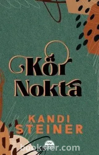 Kör Nokta - Kandi Steiner | PDF İNDİR