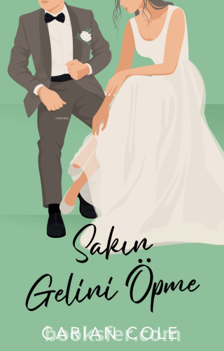 Sakın Gelini Öpme - Carian Cole | PDF İndir
