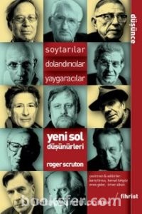 Soytarılar, Dolandırıcılar, Yaygaracılar Yeni Sol Düşünürleri - Roger Scruton | PDF İndir