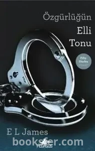 ÖZGÜRLÜĞÜN ELLİ TONU ELLİ TON SERİSİ #3  ERİKA LEONARD JAMES