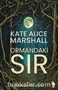 Ormandaki Sır - Kate Alice Marshall 1