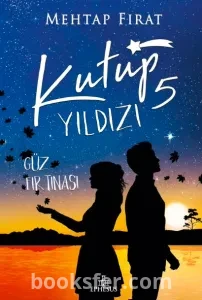 Kutup Yıldızı 5 - Güz Fırtınası - Mehtap Fırat