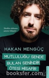 Mutluluğu Sende Bulan Senindir, Ötesi Misafir - Hakan Mengüç