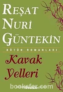 Kavak Yelleri - Reşat Nuri Güntekin | PDF İndir 1