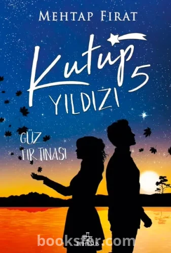 Kutup Yıldızı 5 - Güz Fırtınası - Mehtap Fırat
