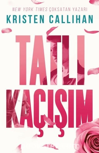 Tatlı Kaçışım - Kristen Callihan | PDF İndir