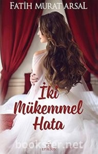 İki Mükemmel Hata - Fatih Murat Arsal | PDF İndir 1