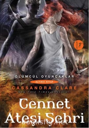 Cennet Ateşi Şehri / Ölümcül Oyuncaklar 6 - Cassandra Clare | PDF İndir