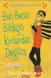Ben Senin Bildiğin Kızlardan Değilim - Siobhan Vivian | PDF İndir 1