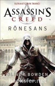 Assassin's Creed Rönesans / Suikastçının İnancı - Oliver Bowden | PDF İndir 1