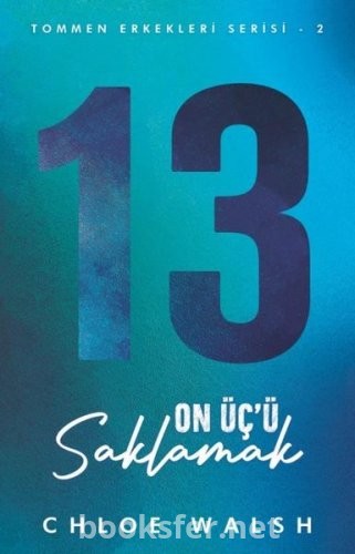 On Üç'ü Saklamak - Tommen Erkekleri Serisi 2 - Chloe Walsh | PDF İndir
