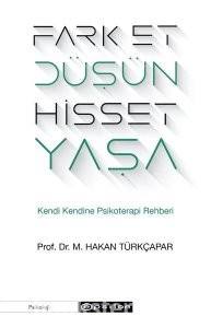 Fark Et Düşün Hisset Yaşa - M.Hakan Türkçapar | PDF İndir