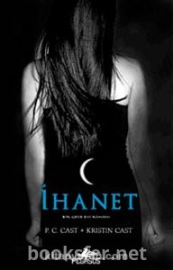 İhanet / Bir Gece Evi 2 - P. C. Cast & Kristin Cast | PDF İndir 1