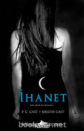 İhanet / Bir Gece Evi 2 - P. C. Cast & Kristin Cast | PDF İndir