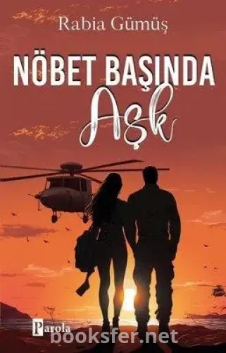 Nöbet Başında Aşk 1- Rabia Gümüş | PDF İndir