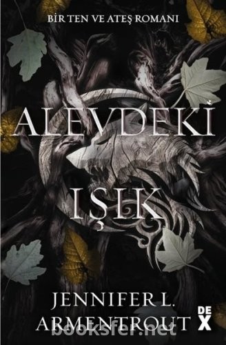 Ten ve Ateş 2 - Alevdeki Işık - Jennifer L. Armentrout | PDF İndir
