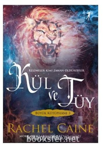 Kül ve Tüy - Büyük Kütüphane 3 - Rachel Caine | PDF İndir