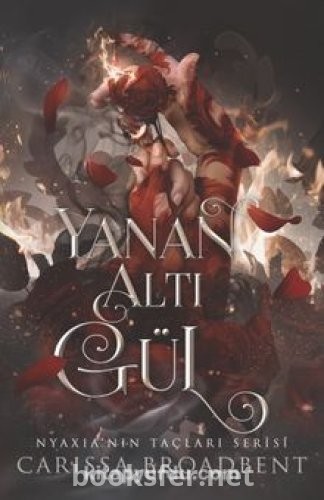 Yanan Altı Gül - Carissa Broadbent | PDF İndir