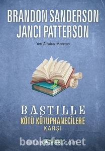 Bastille Kötü Kütüphanecilere Karşı - Brandon Sanderson & Janci Patterson | PDF İndir