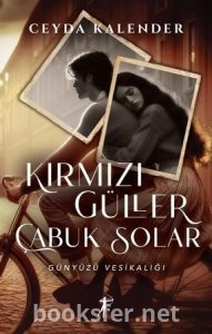 Kırmızı Güller Çabuk Solar - Ceyda Kalender | PDF İndir 1