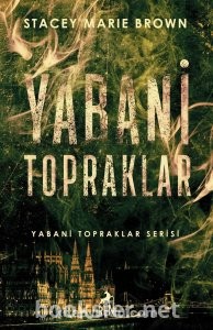Yabani Topraklar - Yabani Topraklar Serisi 1 - Stacey Marie Brown | PDF İndir 1