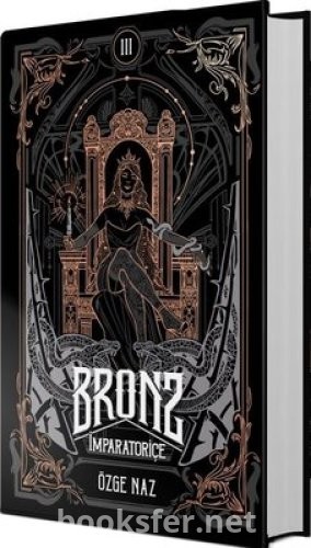 Bronz 3 - İmparatoriçe - Özge Naz | PDF İndir