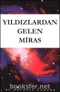 Yıldızlardan Gelen Miras-Dolores Cannon