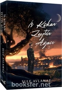 İs Kokan Zeytin Ağacı 2 - Şule Avlamaz | PDF İndir 1