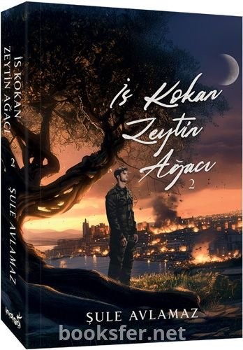 İs Kokan Zeytin Ağacı 2 - Şule Avlamaz | PDF İndir