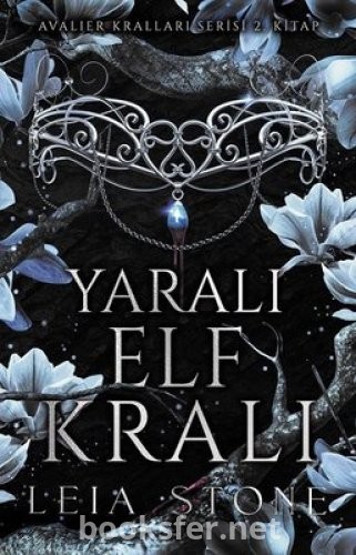 Yaralı Elf Kralı - Avalier Kralları 2-  Kitap Leia Stone | PDF İndir
