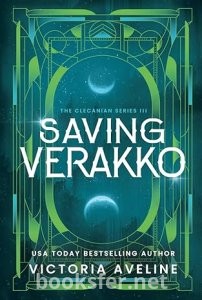 Verakko'yu Kurtarmak (Clecanian Serisi 3.Kitap)/Victoria Aveline (Çeviri)
