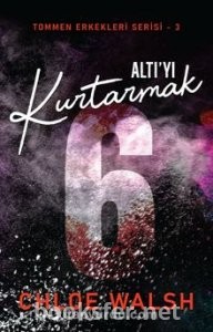 Altı'yı Kurtarmak - Chloe Walsh | PDF İndir