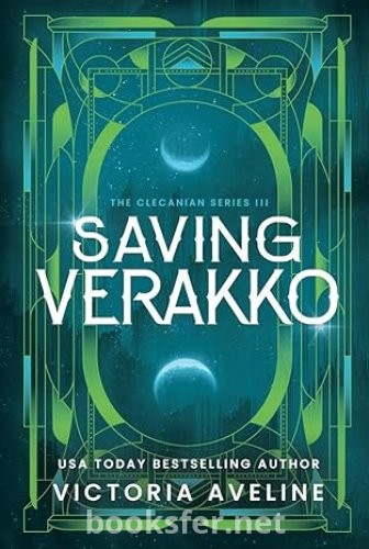 Verakko'yu Kurtarmak (Clecanian Serisi 3.Kitap)/Victoria Aveline (Çeviri)