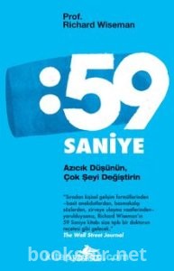 59 Saniye: Azıcık Düşünün, Çok Şeyi Değiştirin - Richard Wiseman  | PDF İndir