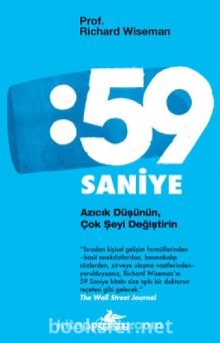 59 Saniye: Azıcık Düşünün, Çok Şeyi Değiştirin - Richard Wiseman  | PDF İndir