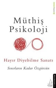Hayır Diyebilme Sanatı - Müthiş Psikoloji | EPUB İndir