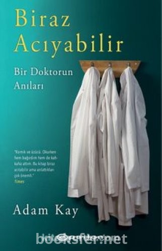 Biraz Acıyabilir: Bir Doktorun Anıları - Adam Kay | PDF İndir