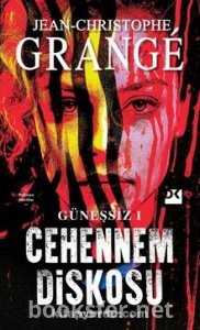 Güneşsiz 1 - Cehennem Diskosu - Jean Christophe Grange | PDF İndir