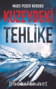 Kuzeydeki Tehlike - Mads Peder Nordbo | PDF İndir