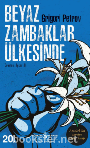 Beyaz Zambaklar Ülkesinde - Grigory Petrov | PDF İndir